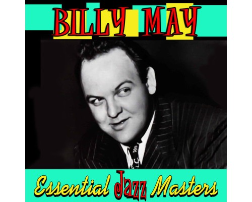 Billy May - Essential Jazz Masters