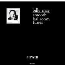 Billy May - Smooth Ballroom Tunes