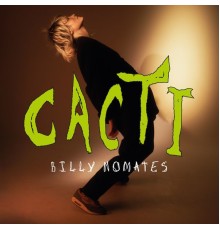 Billy Nomates - CACTI