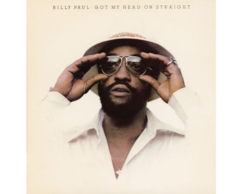 Billy Paul - Got My Head On Straight Billy Paul - Got My Head On Straight