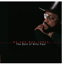 Billy Paul - Me And Mrs. Jones: The Best Of Billy Paul