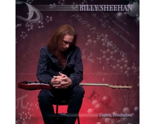Billy Sheehan - Cosmic Troubadour Billy Sheehan - Cosmic Troubadour