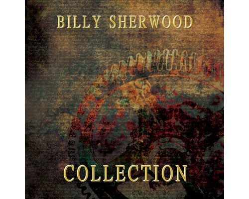 Billy Sherwood - Collection