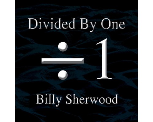 Billy Sherwood - Divided by One