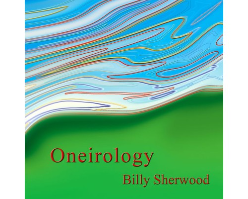 Billy Sherwood - Oneirology