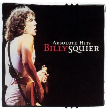 Billy Squier - Absolute Hits