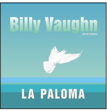 Billy Vaughn - La Paloma