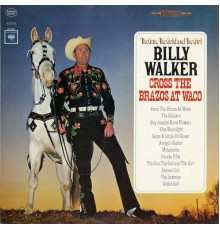 Billy Walker - The Gun, the Gold and the Girl Cross the Brazos at Waco