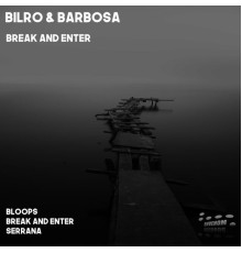 Bilro & Barbosa - Break and Enter