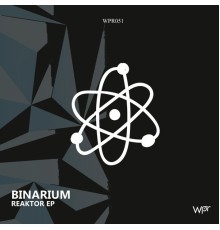 Binarium - Reaktor