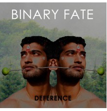 Binary Fate - Deference