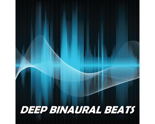 Binaural Beats - Deep Binaural Beats