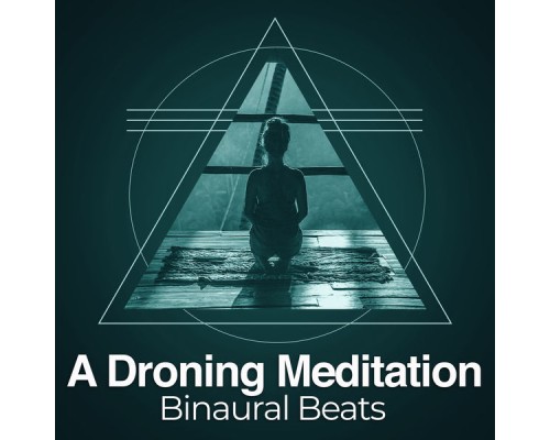 Binaural Beats - A Droning Meditation