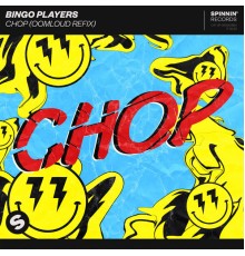 Bingo Players - Chop  (Oomloud Refix)