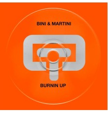 Bini, Martini - Burning Up