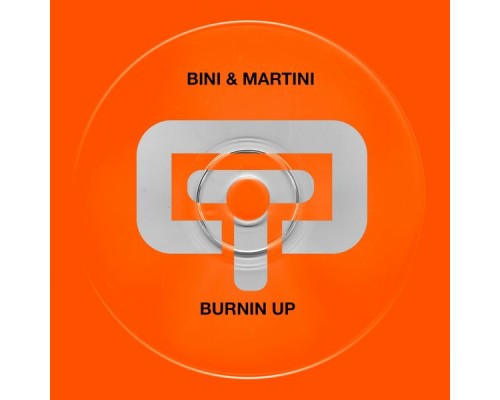 Bini, Martini - Burning Up