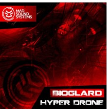 Bioglard - Hyper Drone