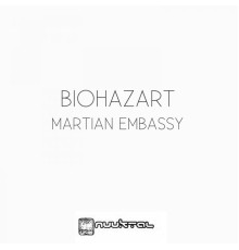 BiohazArt - Martian Embassy