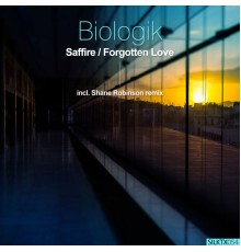 Biologik - Saffire / Forgotten Love