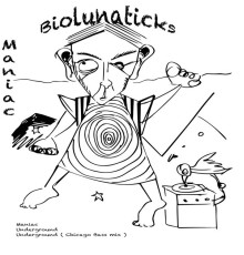 Biolunaticks - Maniac