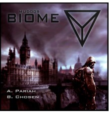 Biome - Pariah / Chosen (Original Mix)