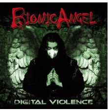 Bionic Angel - Digital Violence