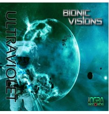 Bionic Visions - Ultraviolet