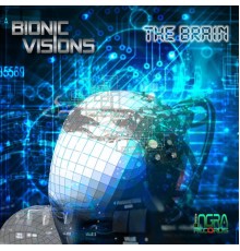 Bionic Visions - The Brain