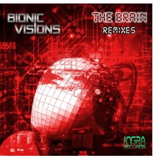 Bionic Visions - The Brain  (Remixes)