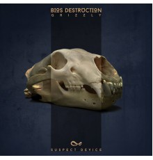 Bios Destruction - Grizzly