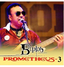 Biplob - Prometheus 3