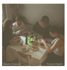 Bipolar Feminin - Piccolo Family