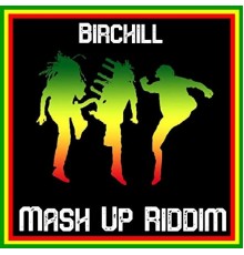 Birchill - Mash up Riddim