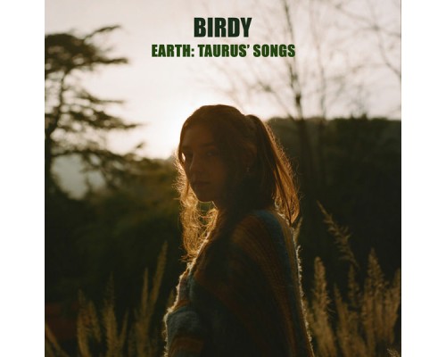 Birdy - Earth: Taurus' Songs