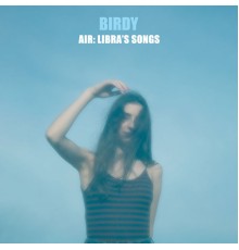 Birdy - Air: Libra's Songs