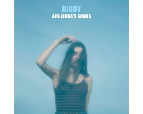 Birdy - Air: Libra's Songs