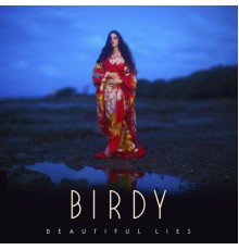 Birdy - Beautiful Lies  (Deluxe)