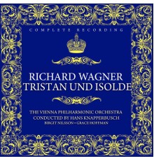 Birgit Nilsson, Richard Wagner, Hans Knappersbusch, The Vienna Philharmonic Orchestra and Grace Hoffman - Richard Wagner: Excerpts from Tristan Und Isolde