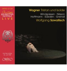 Birgit Nilsson, Wolfgang Windgassen, Bayreuther Festspielorchester, Wolfgang Sawallisch - Wagner : Tristan und Isolde, WWV 90