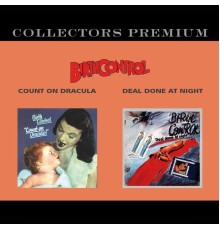 Birth Control - Count on Dracula / Deal Done at Night (Collectors Premium)