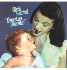 Birth Control - Count on Dracula