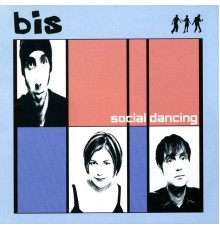 Bis - Social Dancing