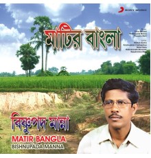 Bishnupada Manna - Matir Bangla