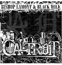 Bishop Lamont - Caltroit