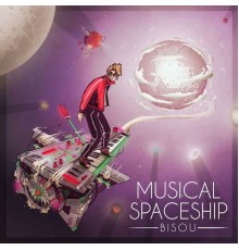 Bisou - Musical Spaceship