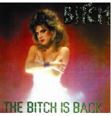 Bitch - The Bitch Is Back