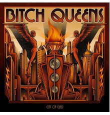 Bitch Queens - City of Class