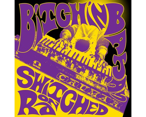 Bitchin Bajas - Switched On Ra