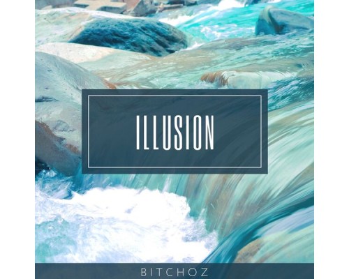 Bitchoz - Illusion