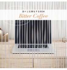 Bitter Coffee, Akira Tsutsumi - 淡々と仕事をするbgm